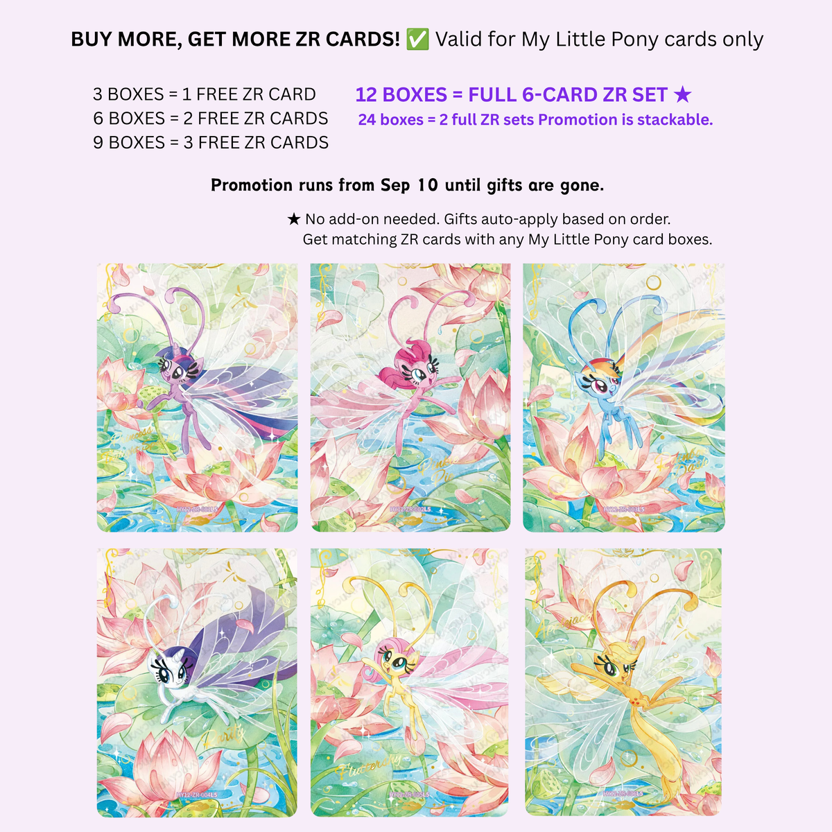 BUY MORE, GET MORE ZR CARDS,Valid for My Little Pony cards only